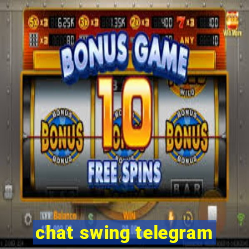 chat swing telegram